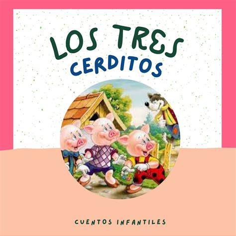 Los Tres Cerditos Cuento Corto Para Ni Os Cuentos Infantiles Cortos