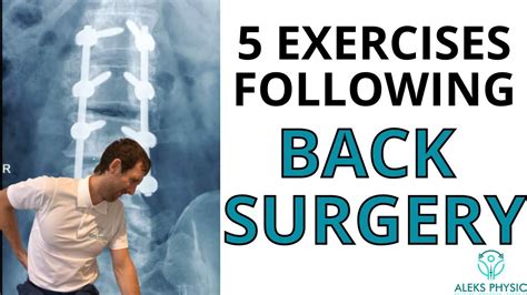 5 Exercises After Low Back Surgery Laminectomy Fusion Discectomy