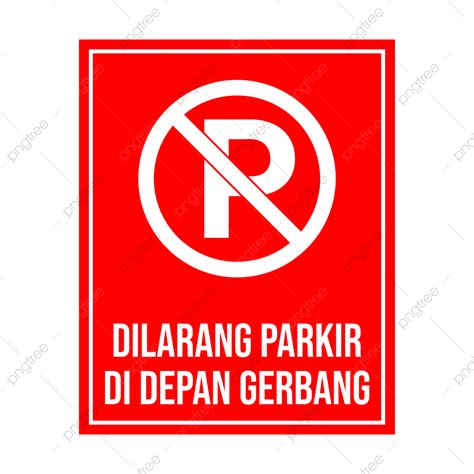 Rambu Merah Dilarang Parkir Di Depan Gerbangイラスト画像とpngフリー素材透過の無料ダウンロード