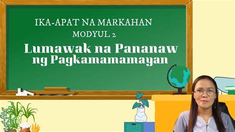 Araling Panlipunan Ikaapat Na Markahan Modyul Lumawak Na Pananaw Ng Pagkamamamayan Unang