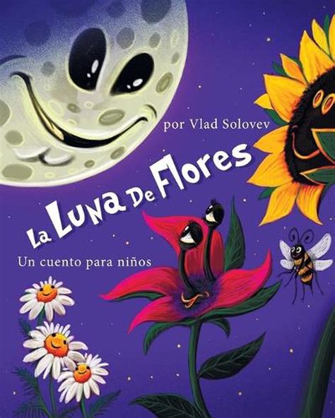 La Luna De Flores Un Cuento Para Ni Os By Vlad Solovev Paperback Book