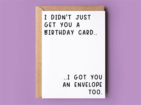 Funny Birthday Card For Him Or Her I Didn T Just Get You Etsy UK