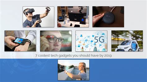 7 Coolest Tech Gadgets You Should Have By 2019 Socioon