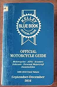 Kelley blue book has been a trusted resource in providing accurate appraisal values for motorcycles and other automotive vehicles for many years. Kelley Blue Book Official Motorcycle Guide (September ...