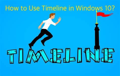 How To Use Timeline Feature In Windows 10 Webnots