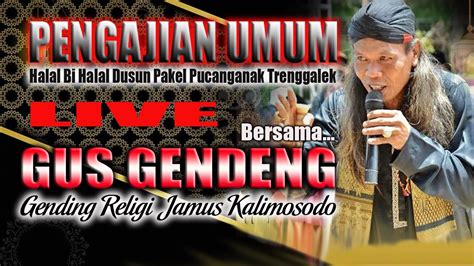 LIVE PENGAJIAN BERSAMA GUS GENDENG GENDING RELIGI JAMUS