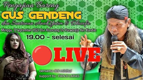 LIVE PENGAJIAN GUS GENDENG PURWOREJO KANDAT KEDIRI YouTube