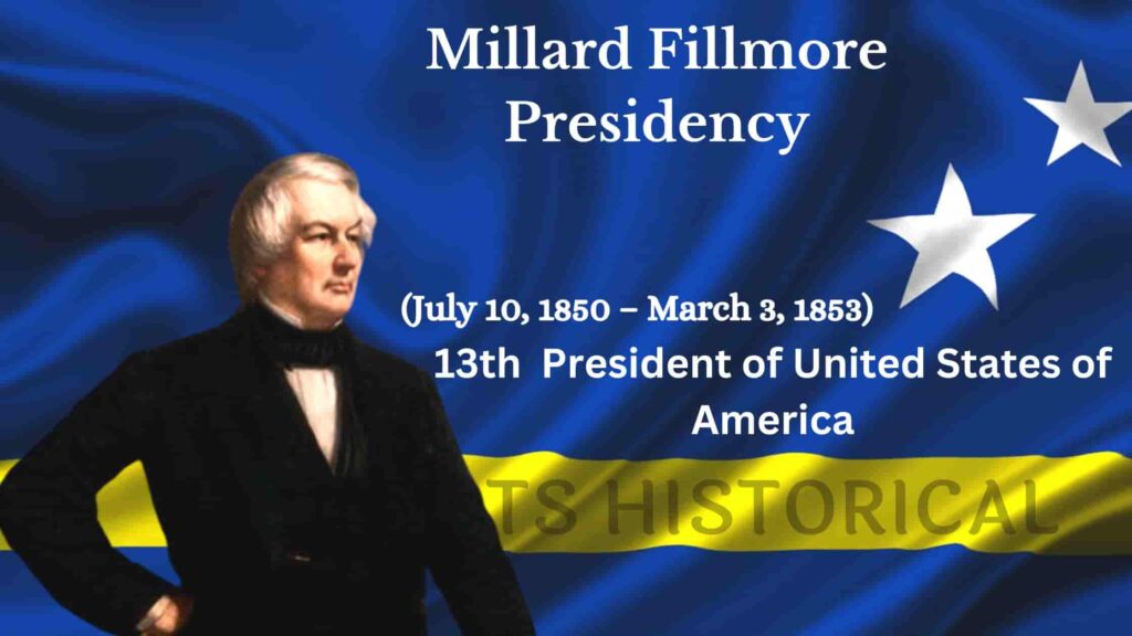 Millard Fillmore Presidency