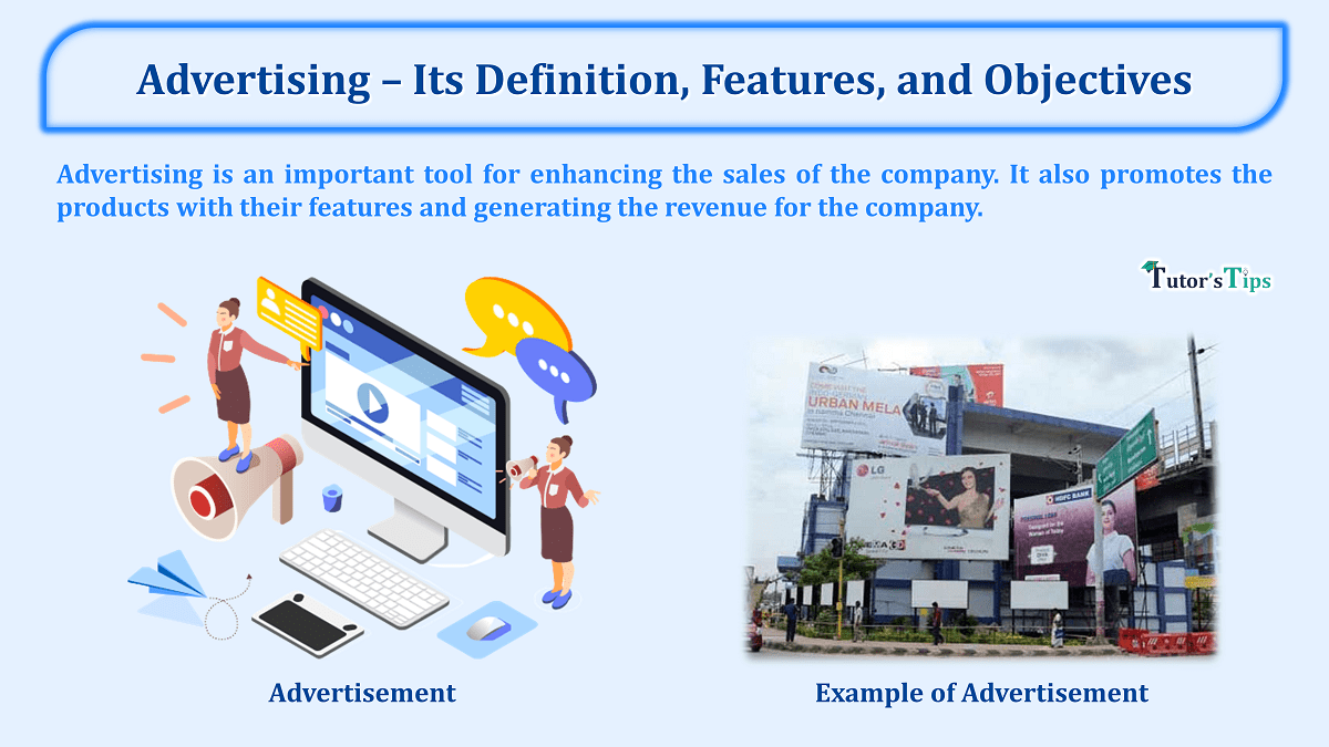 Advertising – Its Definition, Features, and Objectives