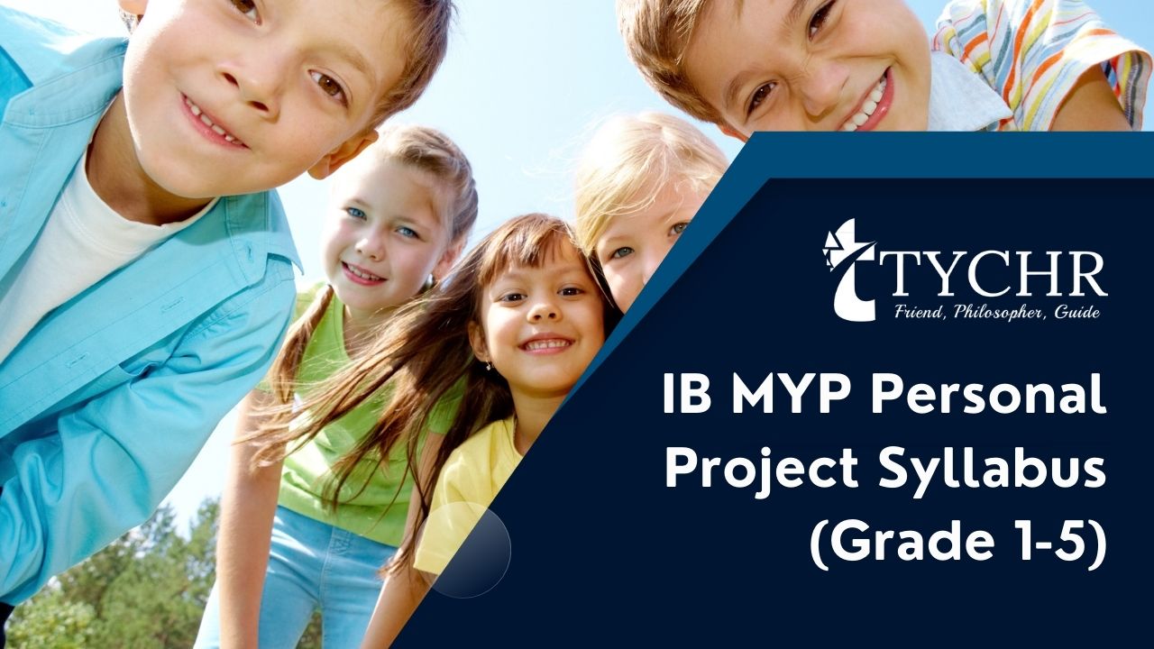 IB MYP Personal Project Syllabus (Grade 1-5), tychr