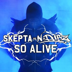 So Alive (Skepta and N-Dubz song)