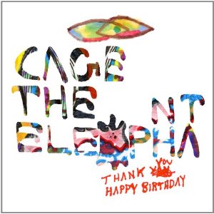 Total 44+ imagem cage the elephant thank you happy birthday