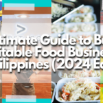 The Ultimate Guide to Building a Profitable Food Business in the Philippines (2024 Edition)