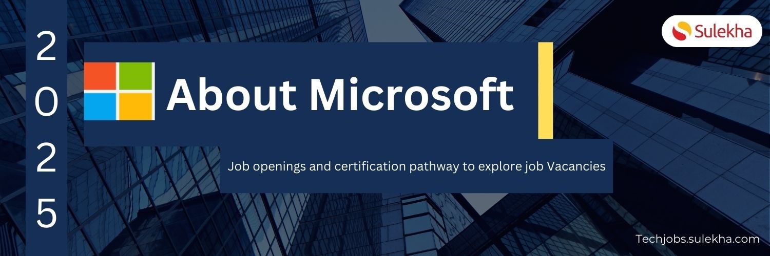 Tech Pulse - About Microsoft Job Openings and Certification Pathway to Explore Job Vacancies