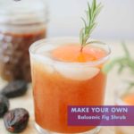 balsamic fig shrub