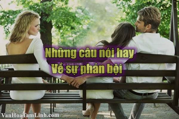 Những câu nói hay về sự phản bội