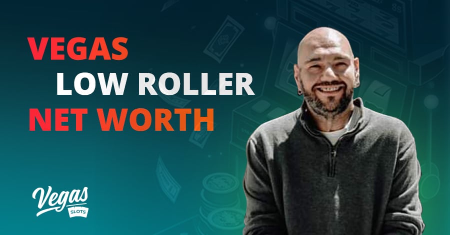 Visual Representation For The Article Titled Who Is Vegas Low Roller? All You Need To Know About His Personal Life, Net Worth, And Gambling Success