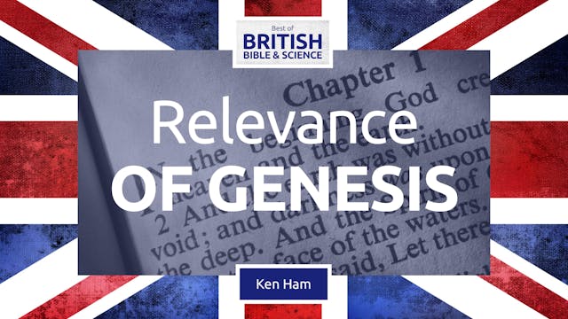 Relevance of Genesis (2017) - Ken Ham