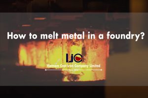 How to melt metal In Casting Foundry - Melting Furnace technologies