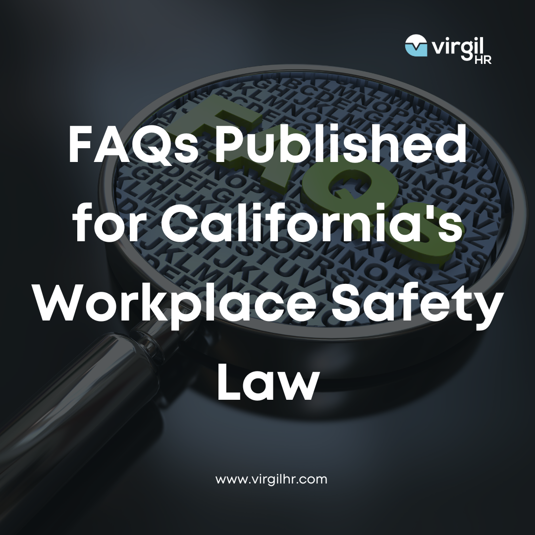 FAQs Published for California's Workplace Safety Law - VirgilHR