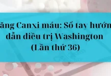 Tăng canxi máu: Sổ tay hướng dẫn điều trị Washington (Lần thứ 36)