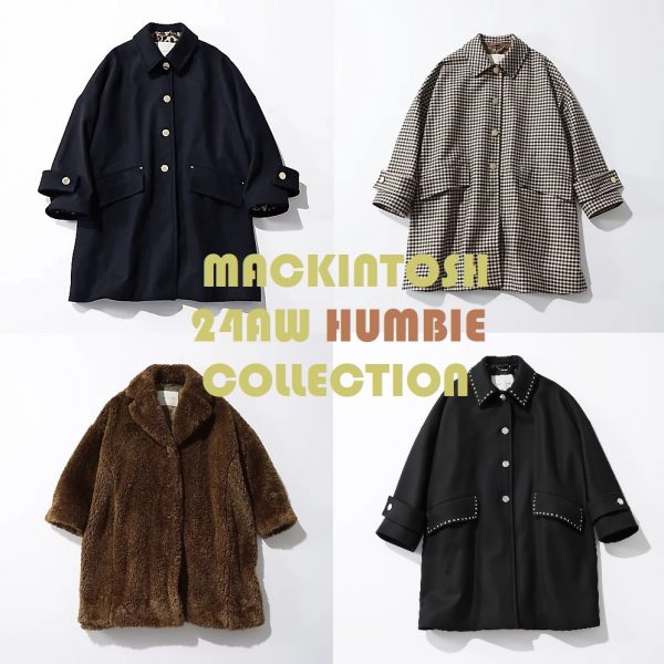 MACKINTOSH 24AW HUMBIE COLLECTION