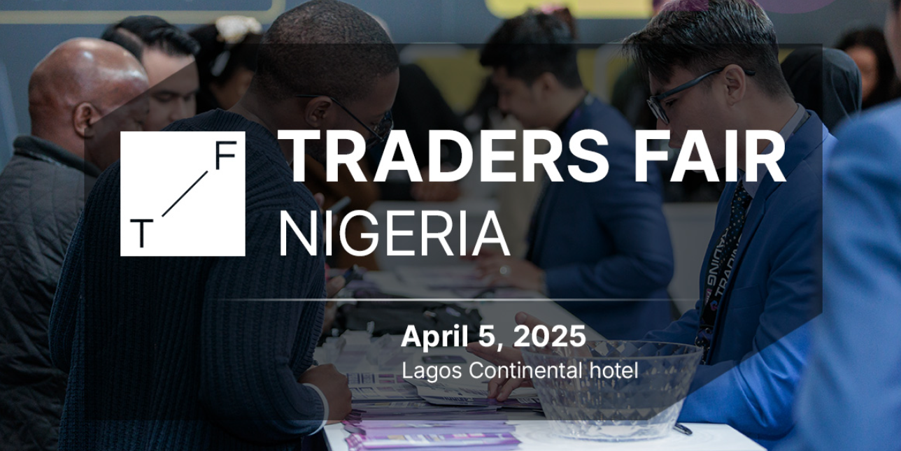 TRADERS FAIR 2025 SẮP DIỄN RA TẠI LAGOS – CƠ HỘI KẾT NỐI CỘNG ĐỒNG TÀI CHÍNH TOÀN CẦU