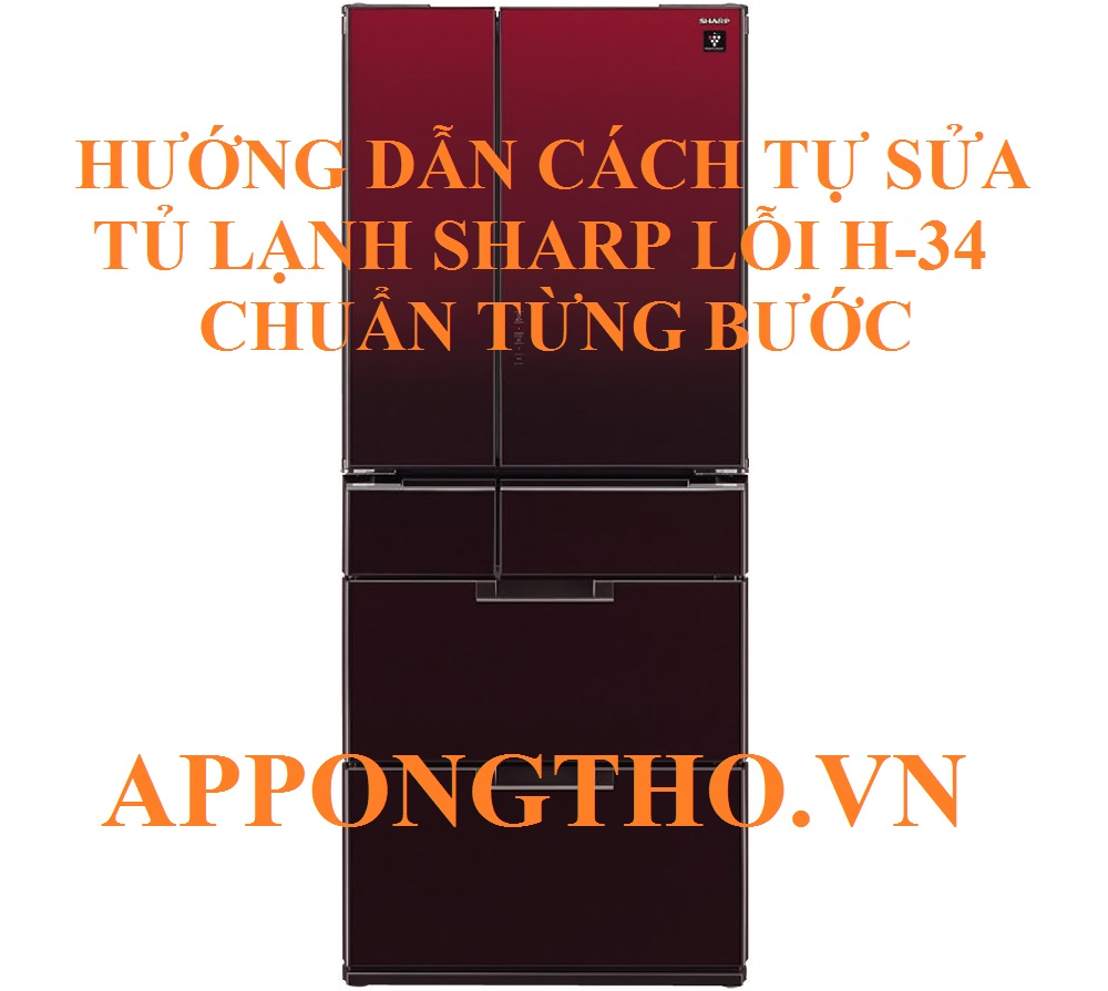 Tủ lạnh Sharp nháy lỗi H-34 Cuộc chiến với thời gian!