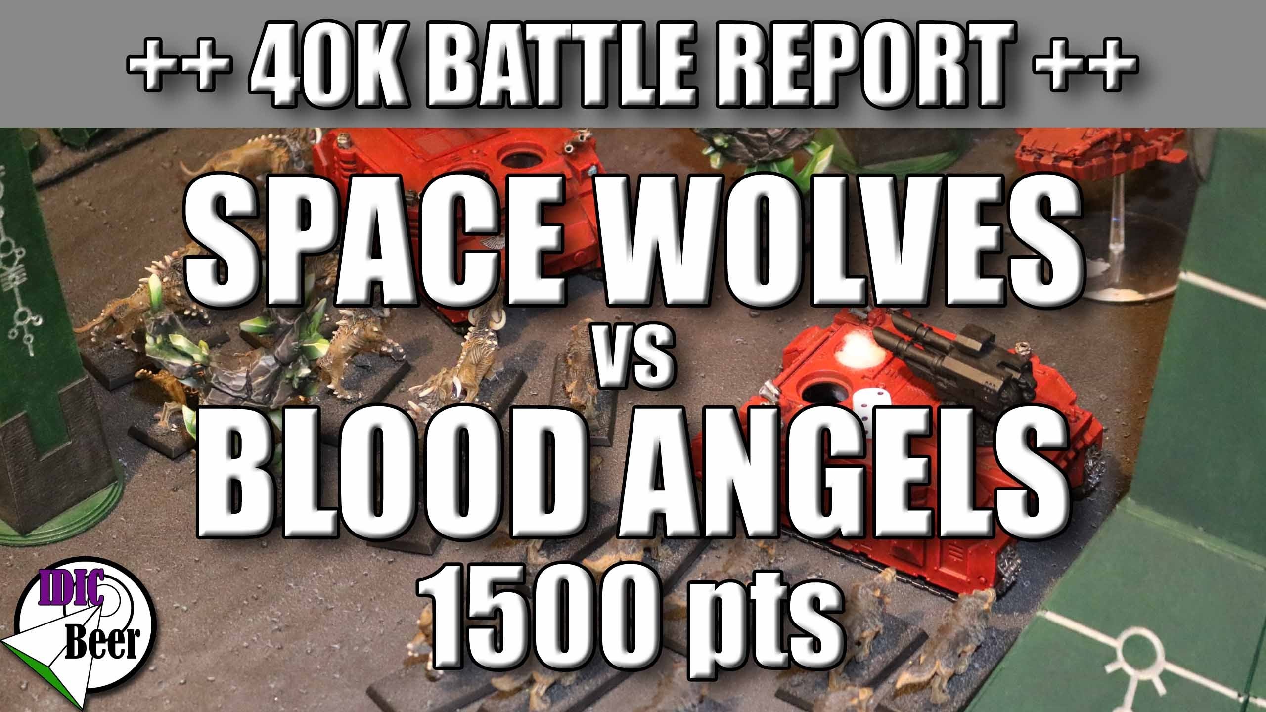 Space Wolves 13th Company Vs Blood Angels 1500pts Warhammer 40k Battle Report