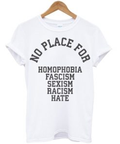 No Place For Racism Tshirt