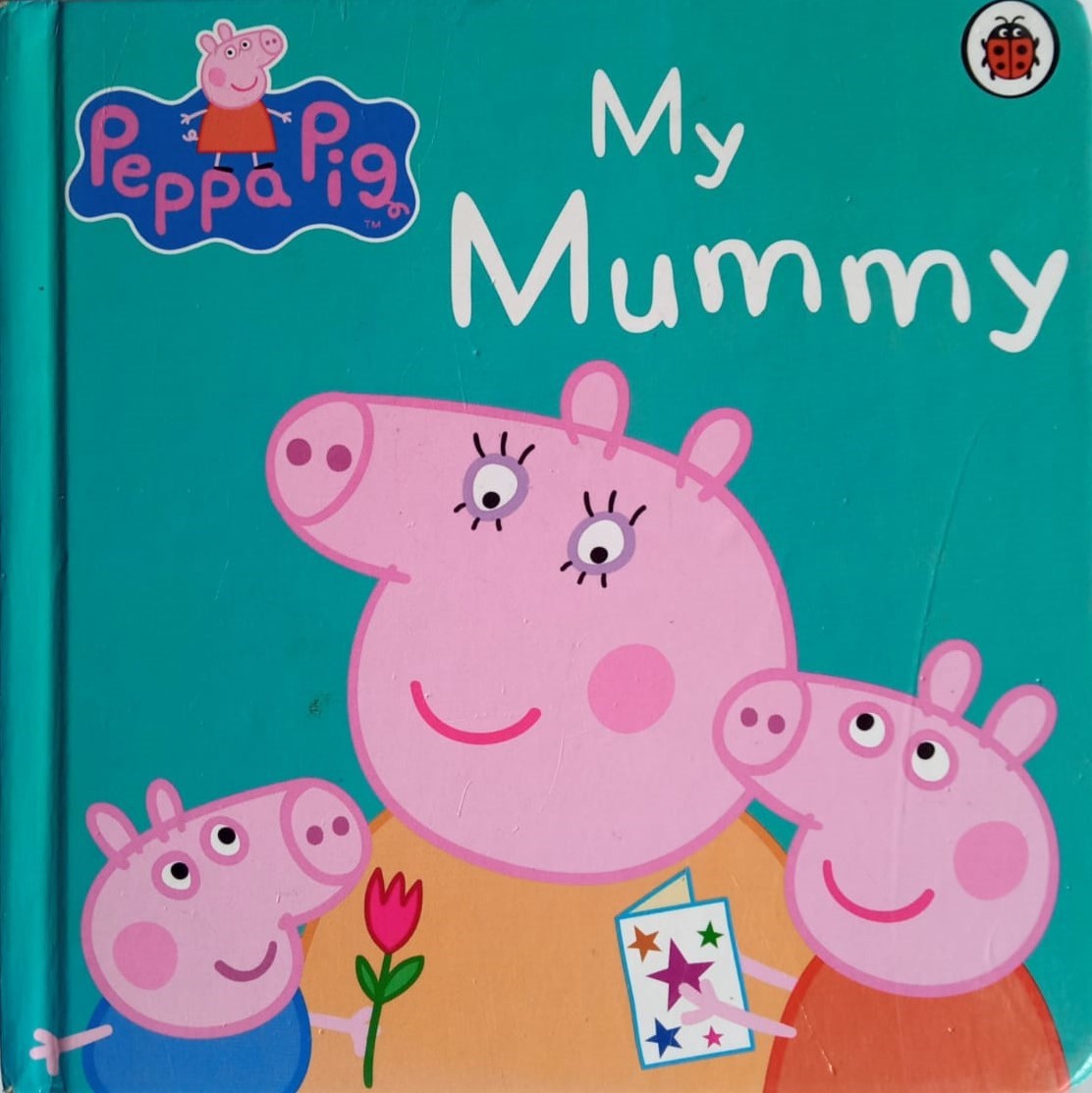 Peppa Pig - My Mummy | Words of Fiction Bookstore