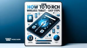 How to Get Torch Wireless Free Tablet - Easy Steps