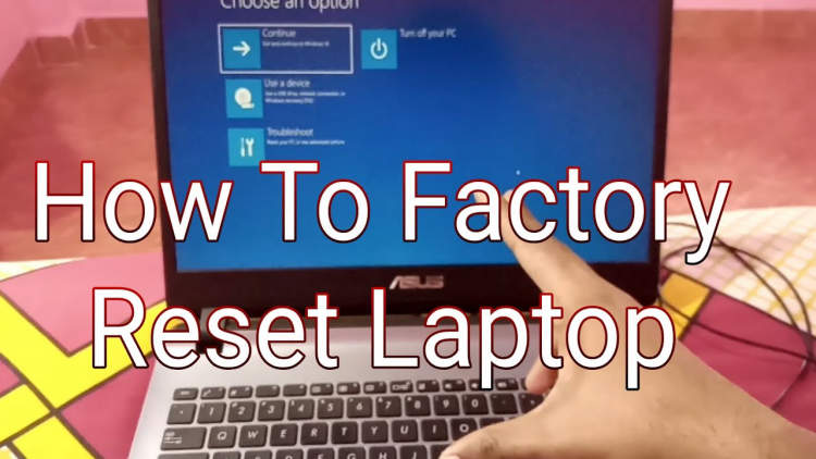 How to factory reset a laptop