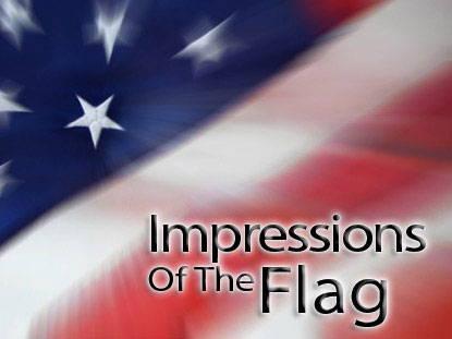 IMPRESSIONS OF THE FLAG COLLECTION