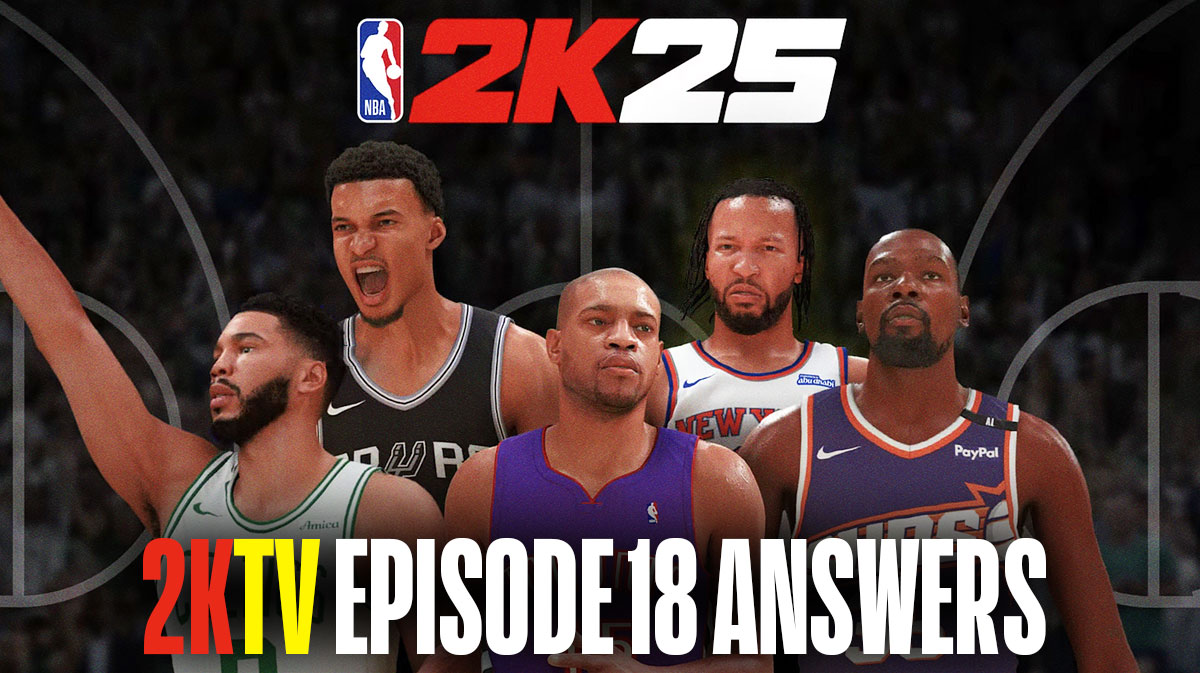 NBA 2K25 2KTV Episode 18 Answers