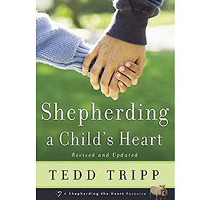 Shepherding a Child’s Heart