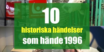 10 historiska händelser som hände 1996