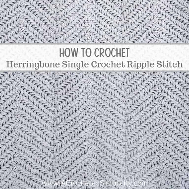 How to Crochet Herringbone Single Crochet Ripple Stitch Tutorial - by A Crocheted Simplicity #crochetstitchtutorial #crochettutorial #howtocrochet #herringbonestitch #herringbonesc #herringbonecrochetstitch #freecrochettutorial #herringboneripplestitch #crochetripplestitch