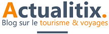 Actualitix :  Blog de cartes, tourisme & voyages