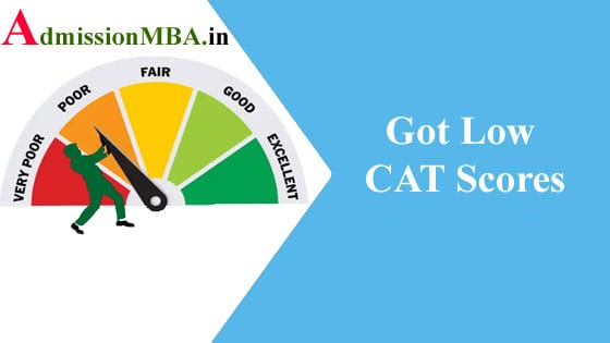 CAT 2019 Got Low CAT Score