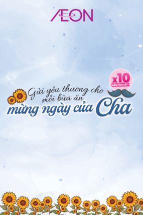 MỪNG NGÀY CỦA CHA - x10 ĐIỂM TÍCH LUỸ