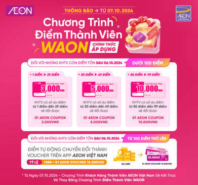 THÔNG BÁO THAY THẾ CHƯƠNG TRÌNH TÍCH ĐIỂM AEON MEMBER BẰNG ĐIỂM THÀNH VIÊN WAON