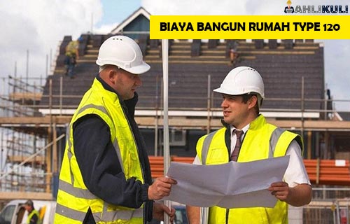 Biaya Bangun Rumah Type 120