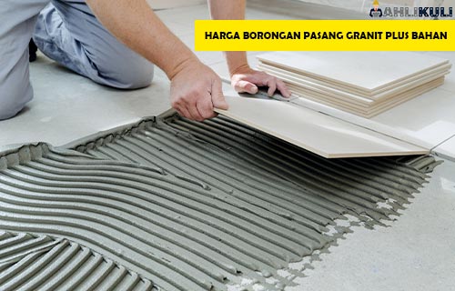 Harga Borongan Pasang Granit Plus Bahan