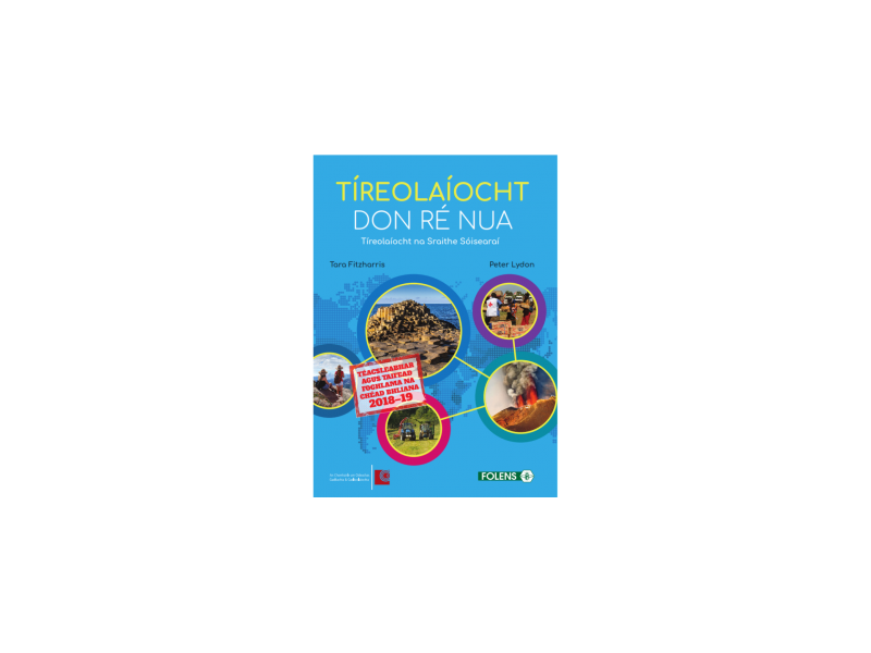 Tireolaiocht Don Re Nua Textbook & Student Learning Log - Junior Cycle Geography