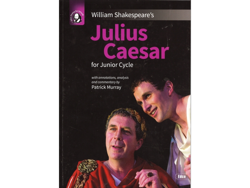 Julius Caesar - Junior Cycle English - Edco Shakespeare Series