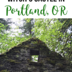 How to Visit the Witch's Castle in Portland, Oregon