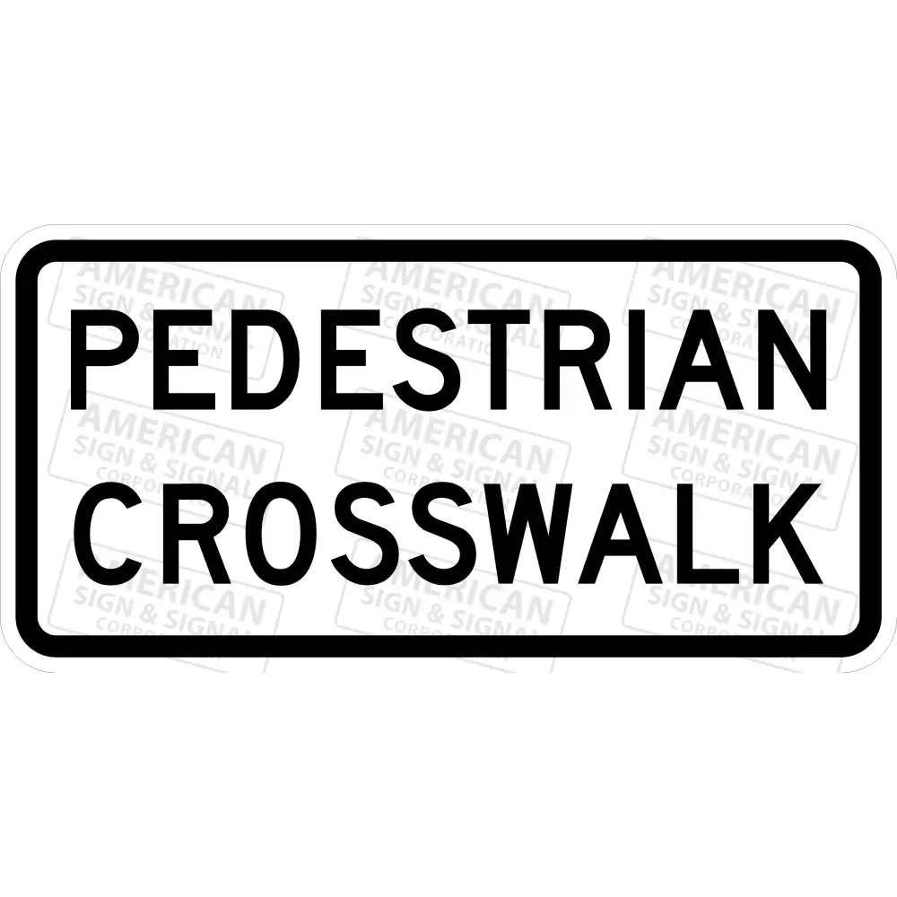 R9-8 Pedestrian Crosswalk Sign