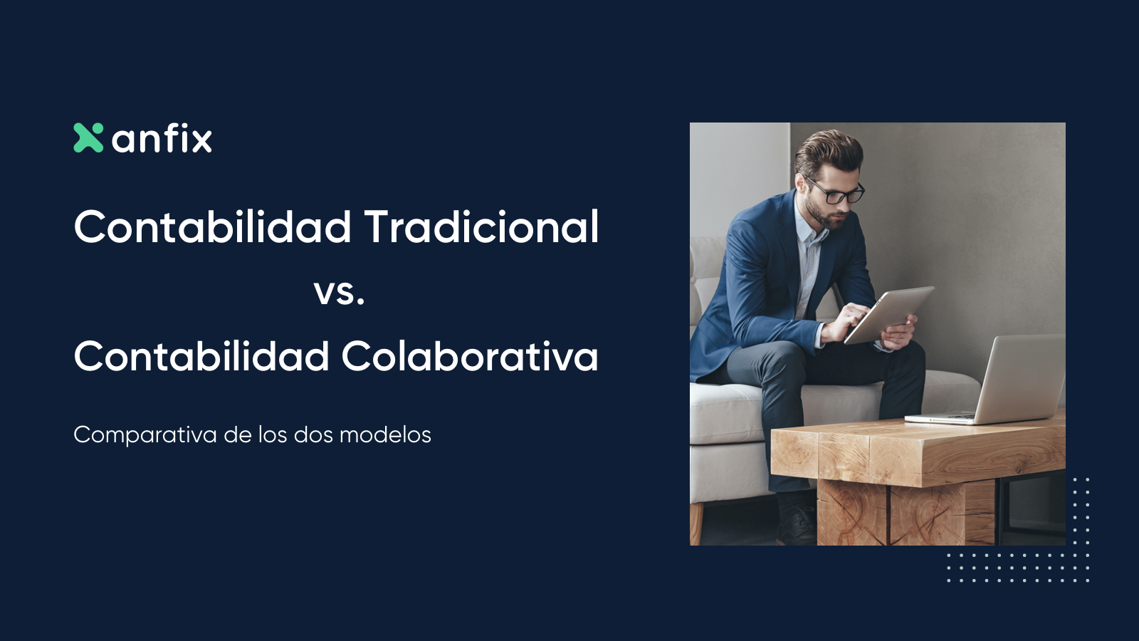 Contabilidad Tradicional vs. Contabilidad Colaborativa | Blog de Anfix