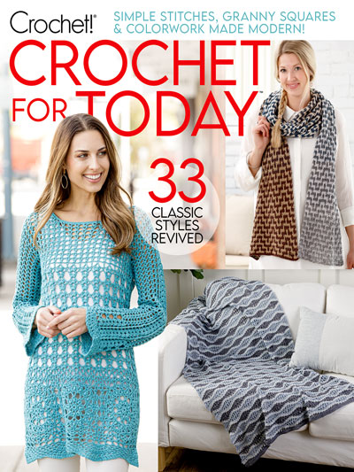 Crochet! Crochet for Today Special Issue